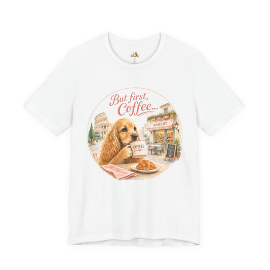 But First Coffee T‑Shirt — Cute Dog Café Graphic Tee
