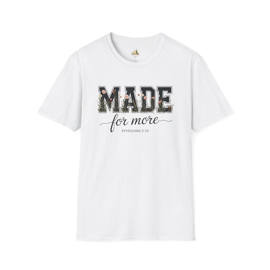 Made For More T-Shirt – Floral Script Christian Faith Tee (Ephesians 2:10) Light Weight, Ultra Soft Tee