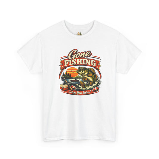 Gone Fishing Graphic Tee — "Gone Fishing, Catch You Later" Fishing T-Shirt (Heavy Weight Tee)