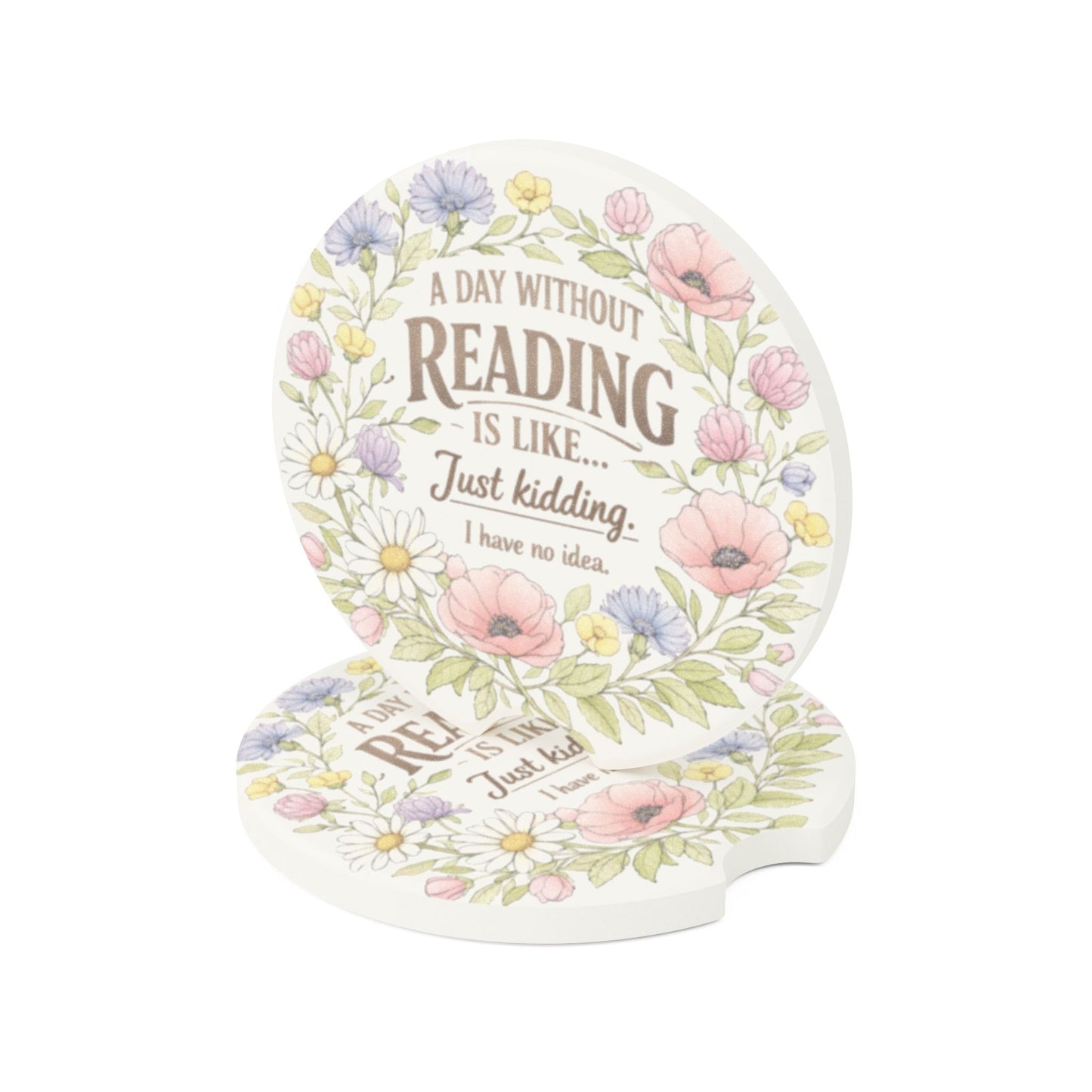 Reading Lover Soapstone Car Coaster — "A Day Without Reading Is Like... Just Kidding" Floral Bookish Gift