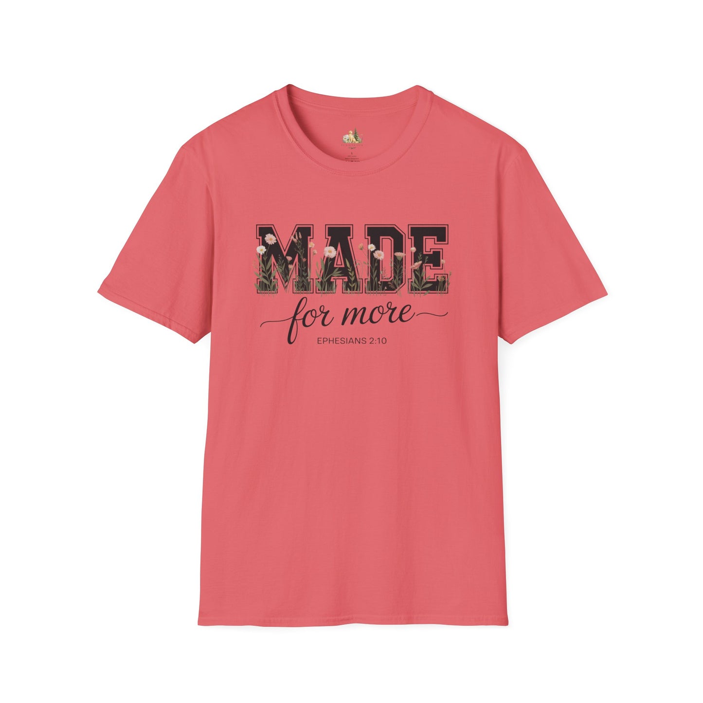 Made For More T-Shirt – Floral Script Christian Faith Tee (Ephesians 2:10) Light Weight, Ultra Soft Tee