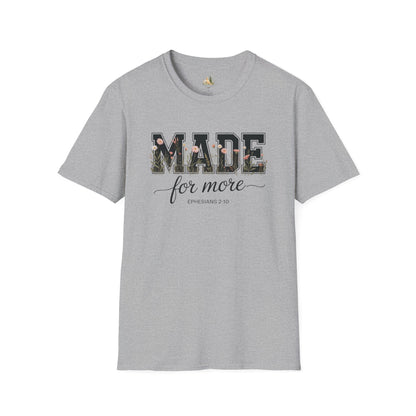 Made For More T-Shirt – Floral Script Christian Faith Tee (Ephesians 2:10) Light Weight, Ultra Soft Tee