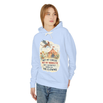 Circus Retro Hoodie — "Not My Circus, Not My Monkeys... The Clowns" Lightweight Pullover