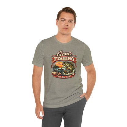Gone Fishing Graphic Tee — "Gone Fishing, Catch You Later" Fishing T-Shirt