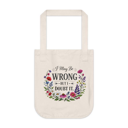 Tote Bag — "I May Be Wrong But I Doubt It" Floral Canvas Tote