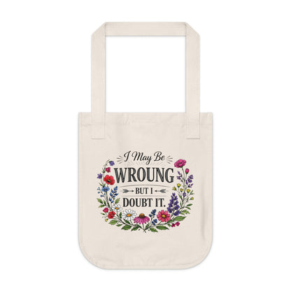 Tote Bag — "I May Be Wrong But I Doubt It" Floral Canvas Tote