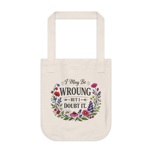 Tote Bag — "I May Be Wrong But I Doubt It" Floral Canvas Tote