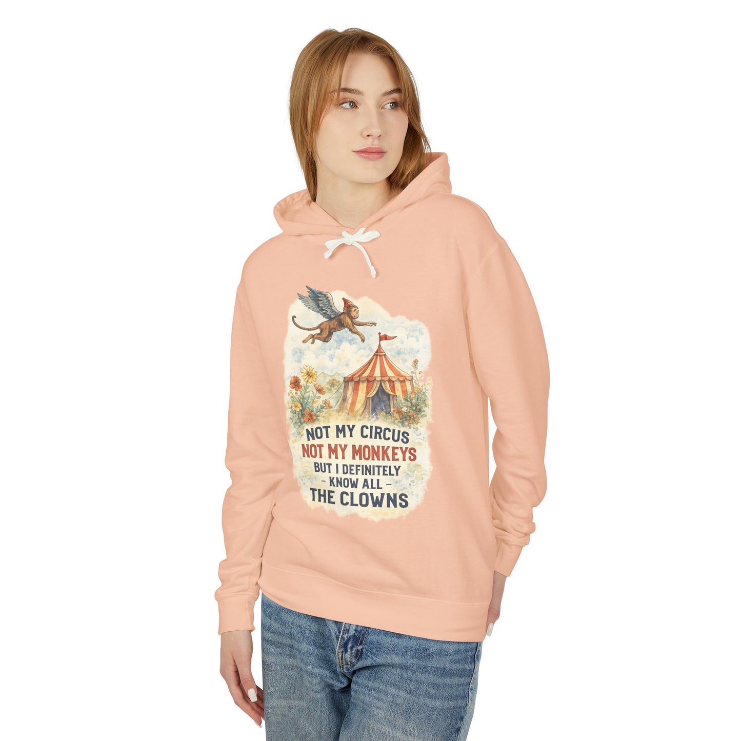 Circus Retro Hoodie — "Not My Circus, Not My Monkeys... The Clowns" Lightweight Pullover