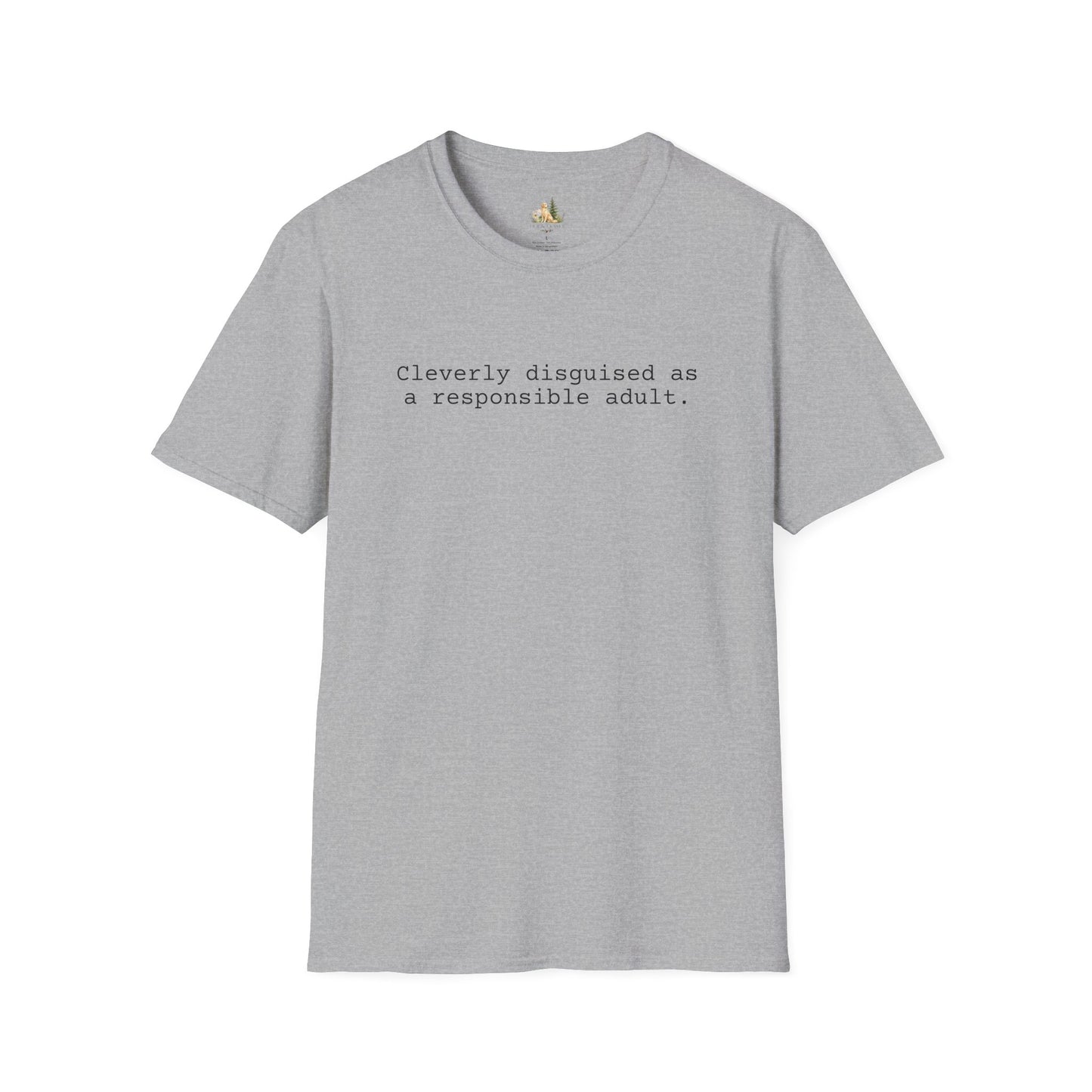 Unisex Cleverly Disguised As A Responsible Adult Tee (Light Weight, Ultra Soft Tee)