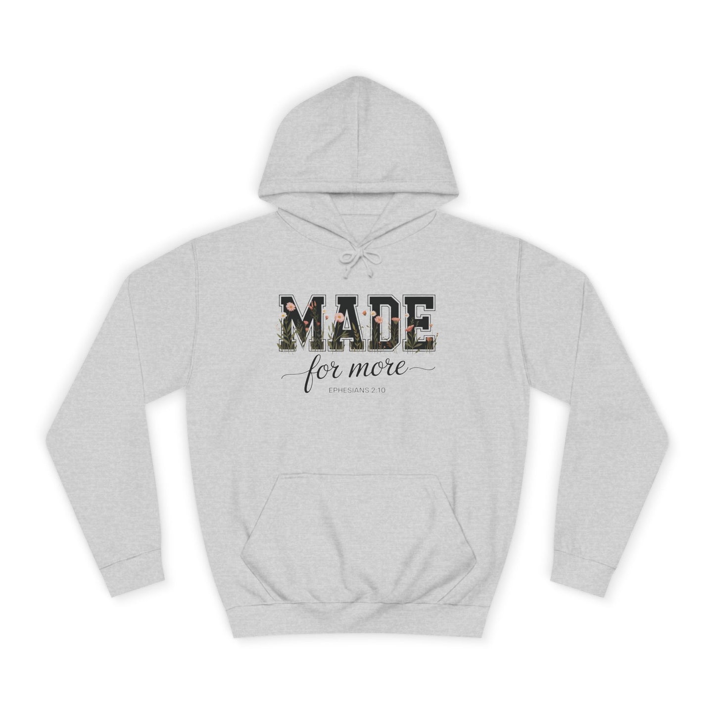 Made for More Hoodie - Floral College Style Pullover