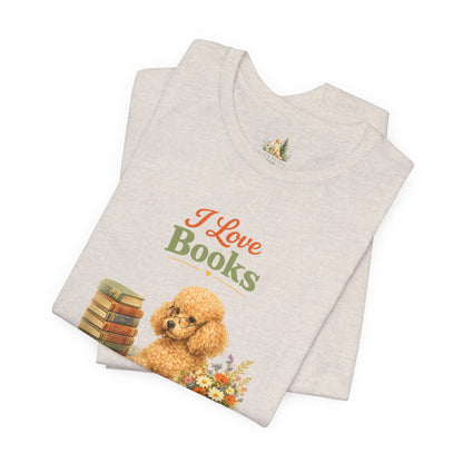 I Love Books T-Shirt — Cute Poodle Reading Graphic Tee