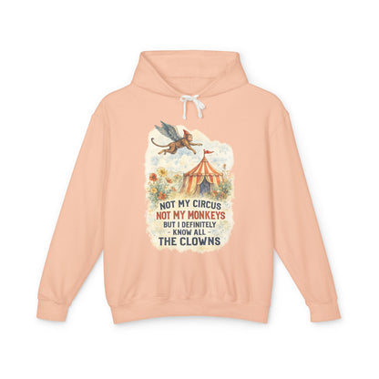 Circus Retro Hoodie — "Not My Circus, Not My Monkeys... The Clowns" Lightweight Pullover