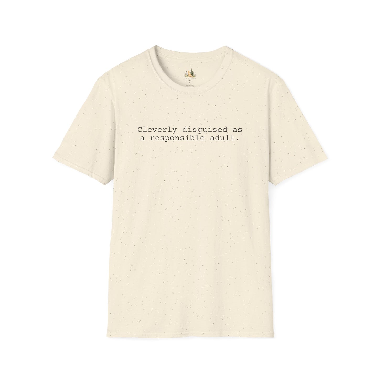 Unisex Cleverly Disguised As A Responsible Adult Tee (Light Weight, Ultra Soft Tee)