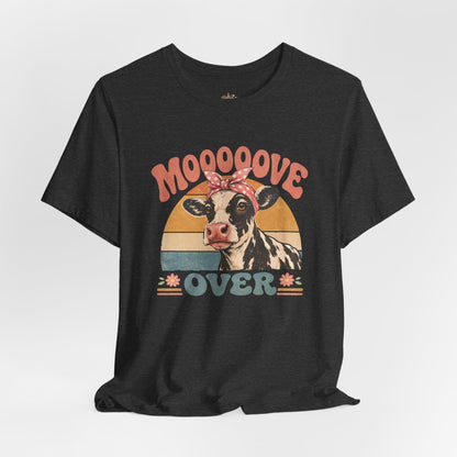 Moooove Over Cow Graphic Tee — Retro Farm Animal Shirt for Women & Men