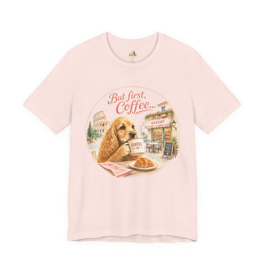 But First Coffee T‑Shirt — Cute Dog Café Graphic Tee