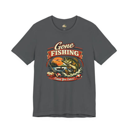 Gone Fishing Graphic Tee — "Gone Fishing, Catch You Later" Fishing T-Shirt