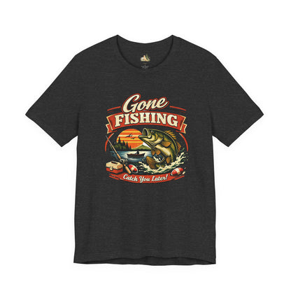 Gone Fishing Graphic Tee — "Gone Fishing, Catch You Later" Fishing T-Shirt