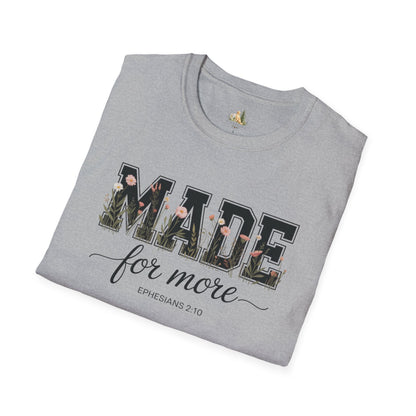 Made For More T-Shirt – Floral Script Christian Faith Tee (Ephesians 2:10) Light Weight, Ultra Soft Tee