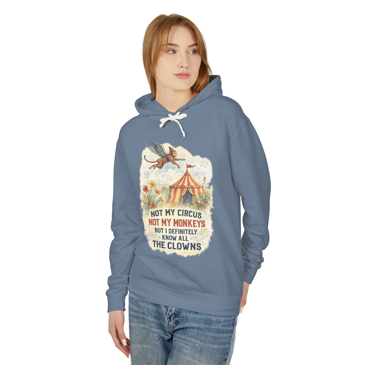 Circus Retro Hoodie — "Not My Circus, Not My Monkeys... The Clowns" Lightweight Pullover