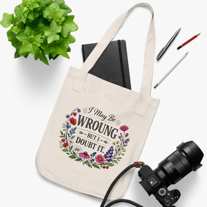 Tote Bag — "I May Be Wrong But I Doubt It" Floral Canvas Tote