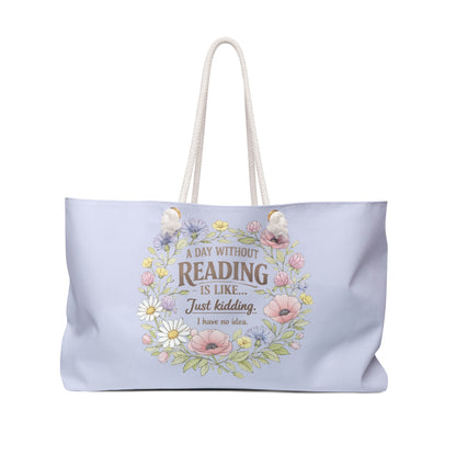 Reading Weekender Bag — Floral Quote Travel Tote (‘A day without reading is like…’)