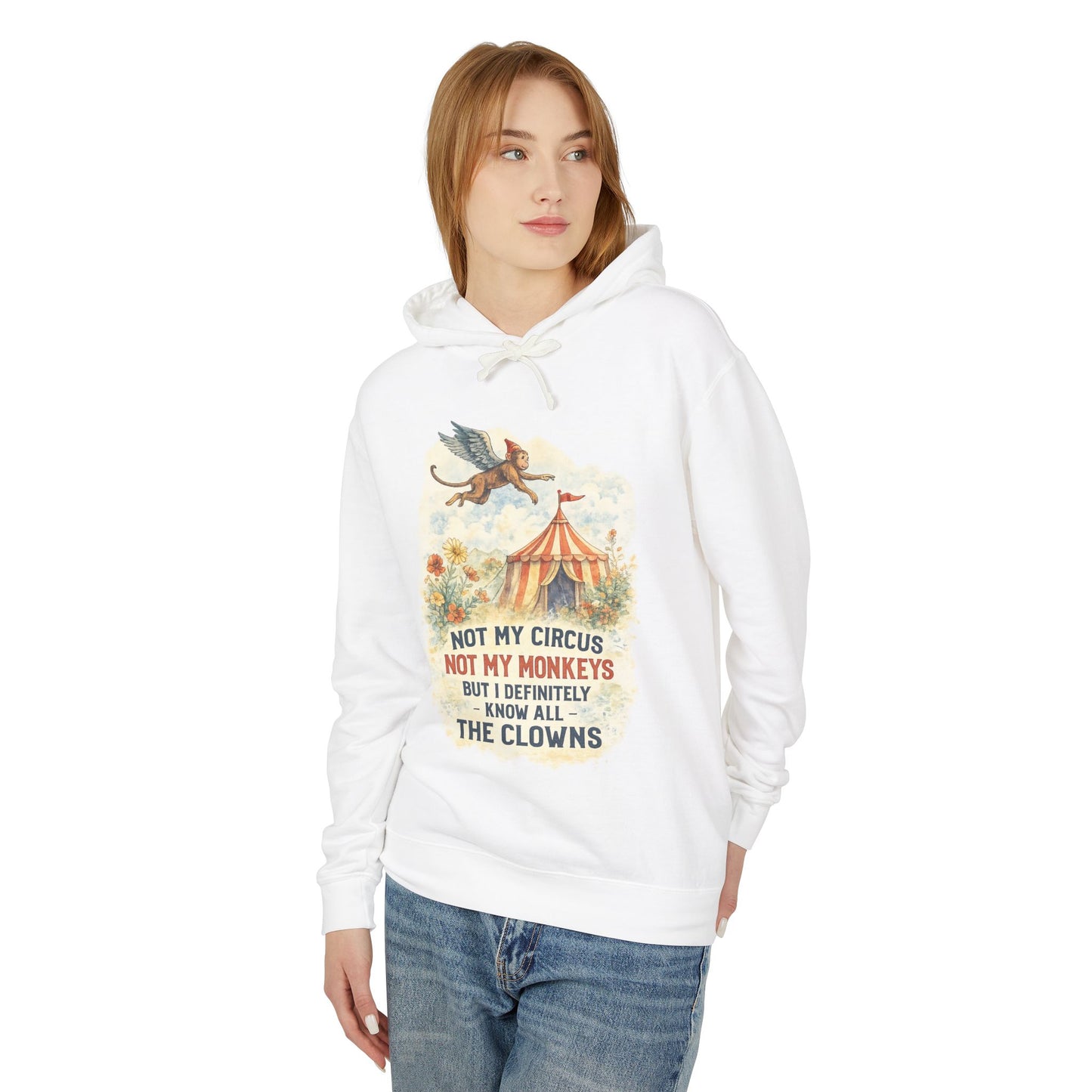 Circus Retro Hoodie — "Not My Circus, Not My Monkeys... The Clowns" Lightweight Pullover