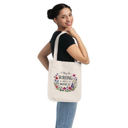 Tote Bag — "I May Be Wrong But I Doubt It" Floral Canvas Tote
