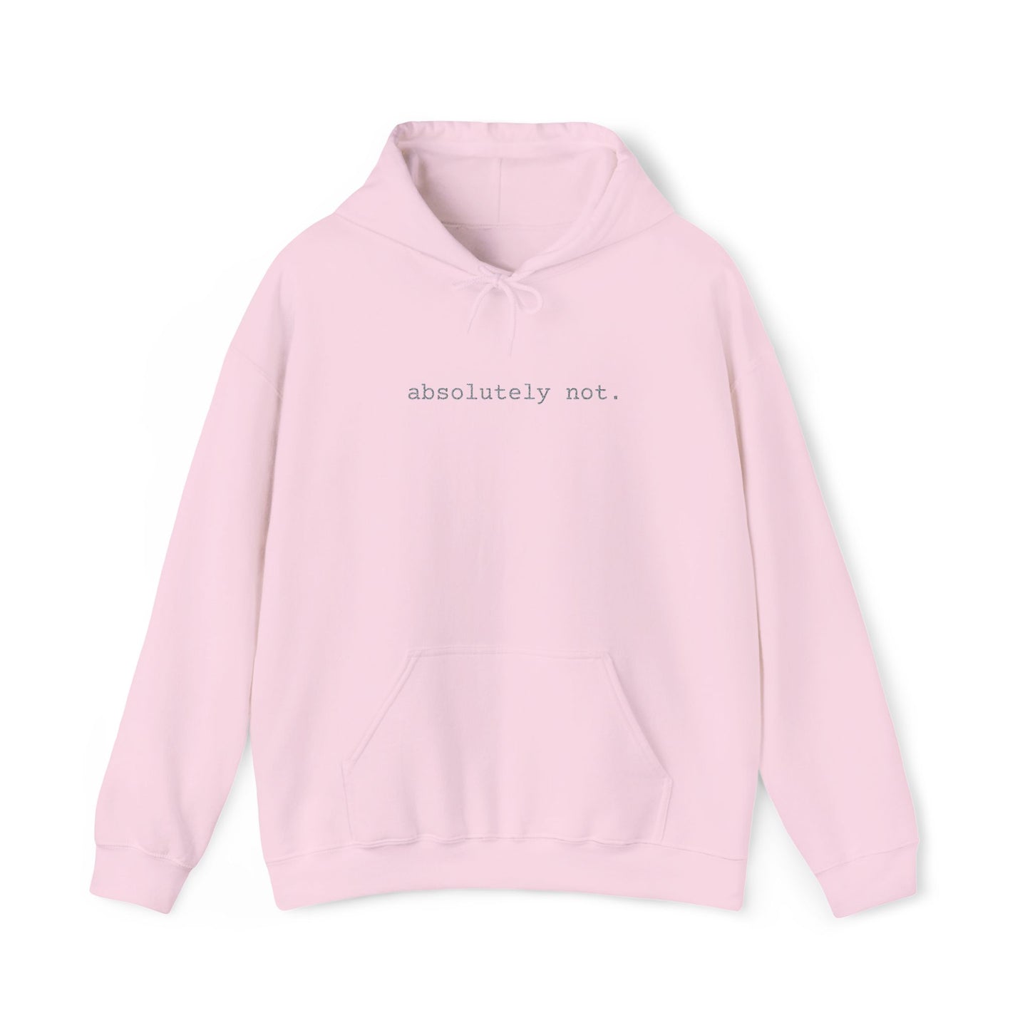 Minimal Embroidered 'absolutely not.' Hoodie - White Cozy Casual Sweatshirt