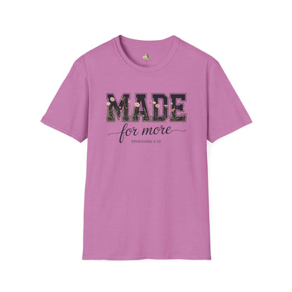 Made For More T-Shirt – Floral Script Christian Faith Tee (Ephesians 2:10) Light Weight, Ultra Soft Tee