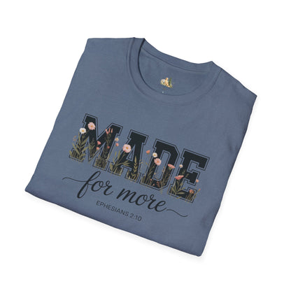 Made For More T-Shirt – Floral Script Christian Faith Tee (Ephesians 2:10) Light Weight, Ultra Soft Tee