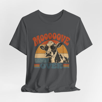 Mooove Over Cow Tee – Retro Vintage Farm Animal Graphic T-Shirt