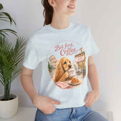 But First Coffee T‑Shirt — Cute Dog Café Graphic Tee