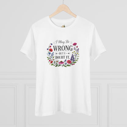 Women's CutTee — "I May Be Wrong But I Doubt It" Floral Graphic