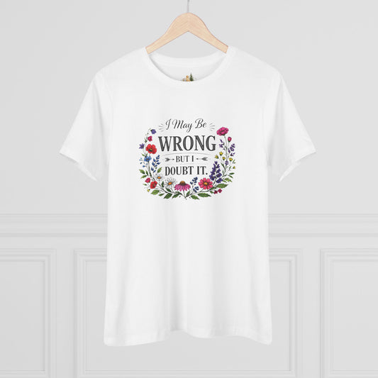 Women's CutTee — "I May Be Wrong But I Doubt It" Floral Graphic