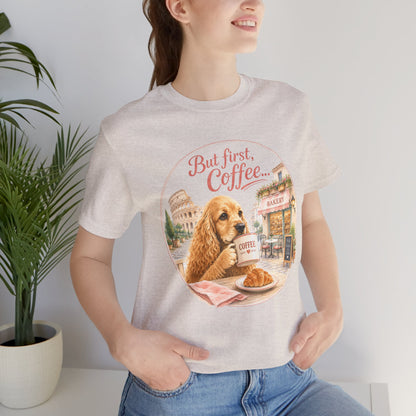 But First Coffee T‑Shirt — Cute Dog Café Graphic Tee