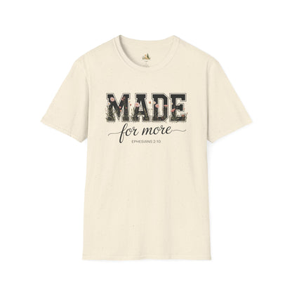 Made For More T-Shirt – Floral Script Christian Faith Tee (Ephesians 2:10) Light Weight, Ultra Soft Tee