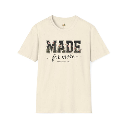 Made For More T-Shirt – Floral Script Christian Faith Tee (Ephesians 2:10) Light Weight, Ultra Soft Tee