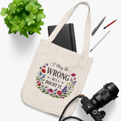 Tote Bag — "I May Be Wrong But I Doubt It" Floral Canvas Tote