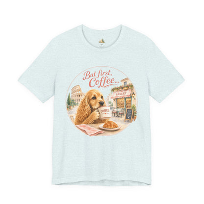 But First Coffee T‑Shirt — Cute Dog Café Graphic Tee