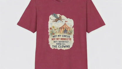 T-Shirt — Vintage Circus Monkey 'Not My Circus, Not My Monkeys' Graphic Tee (Light Weight, Ultra Soft Tee)
