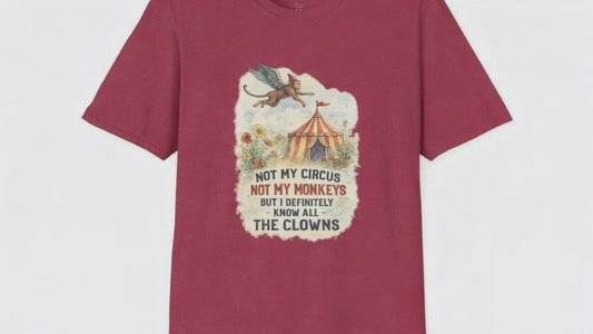T-Shirt — Vintage Circus Monkey 'Not My Circus, Not My Monkeys' Graphic Tee (Light Weight, Ultra Soft Tee)